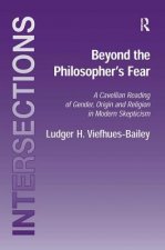 Beyond the Philosopher's Fear