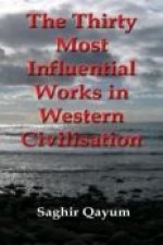 The Thirty Most Influential Works in Western Civilisation