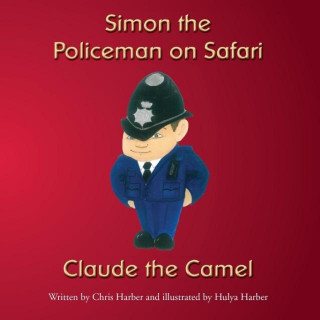 Simon the Policeman on Safari - Claude the Camel