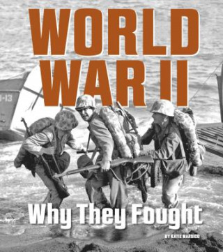 World War II: Why They Fought