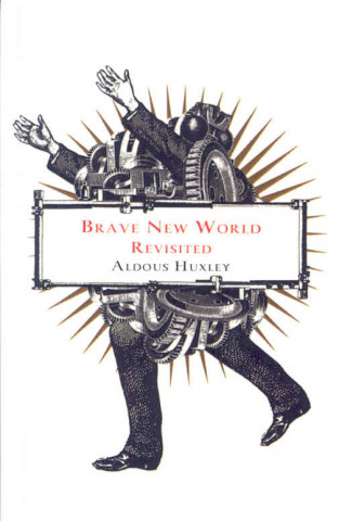 Brave New World Revisited