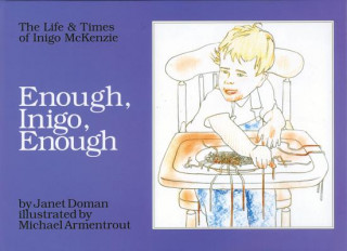 Enough, Inigo, Enough: The Life & Times of Inigo McKenzie