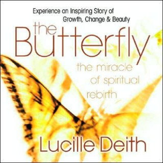 The Butterfly: The Miracle of Spiritual Rebirth