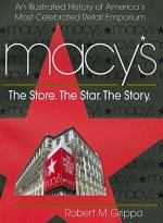 Macy's: The Store. the Star. the Story