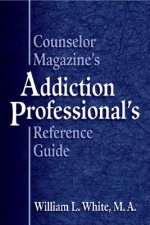 Counselor Magazine's Addiction Professional's Reference Guide