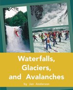 Rigby PM Plus: Leveled Reader (Levels 21-22) Waterfalls, Glaciers, and Avalanches