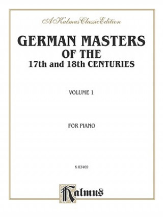 German Masters of the 17th and 18th Century, Easy Pieces (Pieces by Kuhlau, Pachelbel, Telemann, and Others)