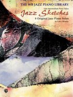 Jazz Sketches: 8 Original Jazz Piano Solos: Late Intermediate Piano Solos