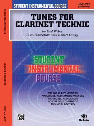 Tunes for Clarinet Technic: Level Two (Intermediate)