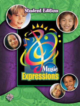 Music Expressions Grade 4: Student Edition