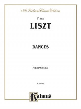 Liszt: Dances for Piano Solo