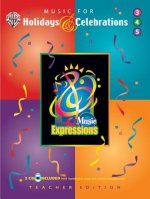 Music Expressions Supplementary Grade 3 to Grade 5: Music for Holidays & Celebrations