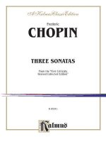 Frederic Chopin: Three Sonatas