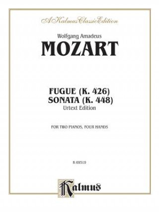 Fugue (K. 426) and Sonata (K. 448) (Urtext)