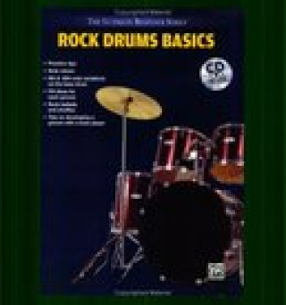 Ultimate Beginner Rock Drum Basics Mega Pak: Book, CD & DVD [With CD & DVD]