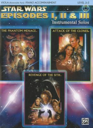 Star Wars Episodes I, II & III Instrumental Solos for Strings: Viola, Book & CD