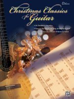Christmas Classics for Guitar: Guitar Songbook Edition