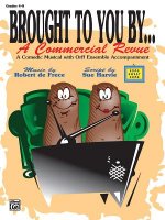 Brought to You by . . . a Commercial Revue (a Comedic Musical with Orff Ensemble Accompaniment): Teacher's Book with Reproducible Script