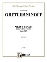 Glass Beads, Opus 123: Twelve Easy Pieces for Piano