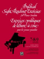 Practical Sight Reading Exercises for Piano Students/Exercices Pratiques de Lecture a Vue Pour Les Jeunes Pianistes: 7-8-9