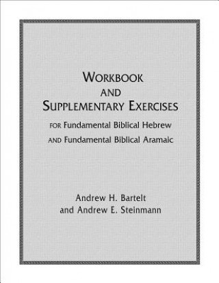 Fundamental Biblical Hebrew and Aramaic Workbook