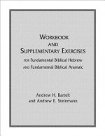 Fundamental Biblical Hebrew and Aramaic Workbook