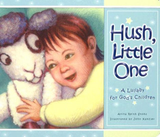 Hush Little One: A Lullaby for God's Children