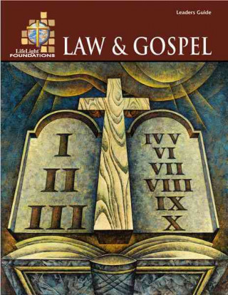 Foundations: Law and Gospel - Leaders Guide