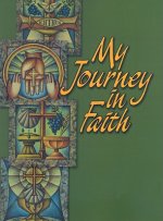 My Journey in Faith: Student Response Book