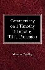 Commentary on 1 Timothy, 2 Timothy, Titus, Philemon
