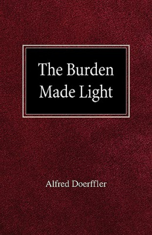 The Burden Made Light