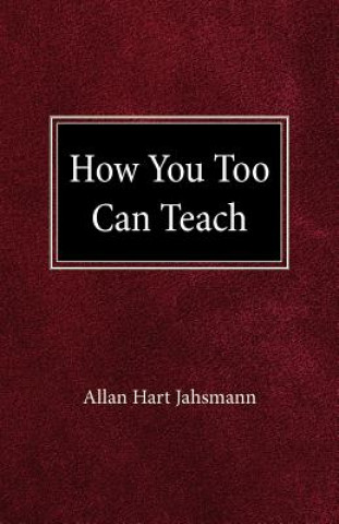 How You Too Can Teach