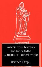 Vogel's Cross Reference to Luther's Works