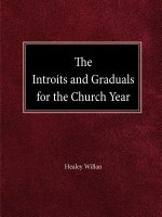 The Intriots and Graduals for the Church Year