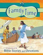 Family Time: A Collection of 98 Bible Stories and Devotions