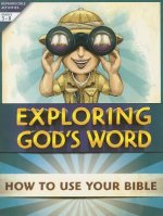 Exploring God's Word: How to Use Your Bible: Reproducible Activities, Grades 3-8