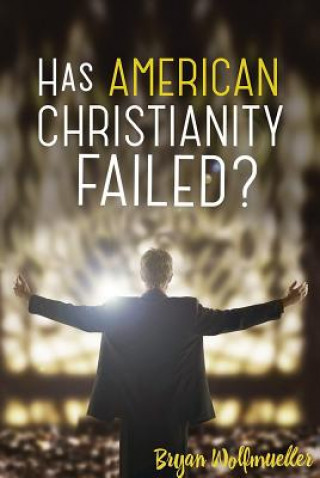 Has American Christianity Failed?