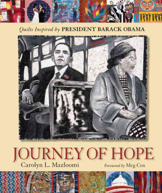 Journey of Hope: Quilts Inspired by President Barack Obama
