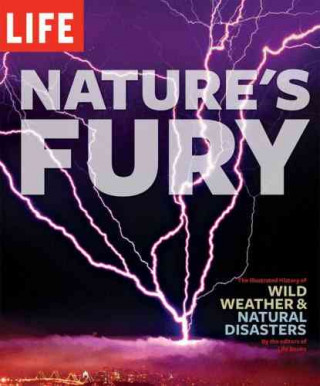 Nature's Fury: The Illustrated History of Wild Weather & Natural Disasters