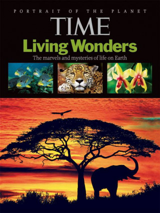 TIME: Living Wonders: The Marvels and Mysteries of Life on Earth