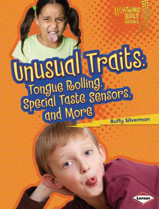 Unusual Traits: Tongue Rolling, Special Taste Sensors, and More