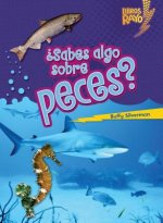 Sabes Algo Sobre Peces = Do You Know about Fish?