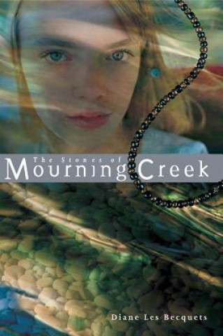 STONES OF MOURNING CREEK THE