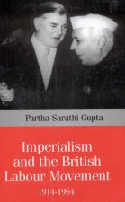 Imperialism and the British Labour Movement, 1914-1964