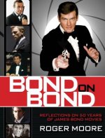 Bond on Bond: Reflections on 50 Years of James Bond Movies
