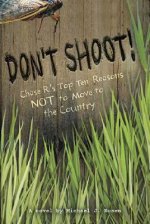 Don't Shoot!: Chase R.'s Top Ten Reasons Not to Move to the Country