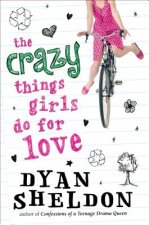 The Crazy Things Girls Do for Love