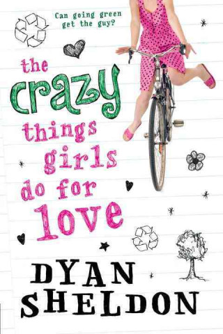 The Crazy Things Girls Do for Love