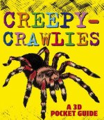 Creepy-Crawlies: A 3D Pocket Guide