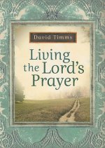 Living the Lord`s Prayer